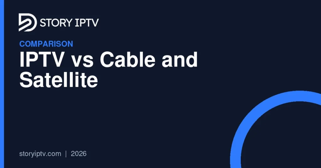 IPTV vs Cable and Satellite