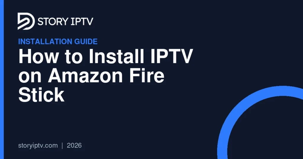 How to Install IPTV on Amazon Fire Stick