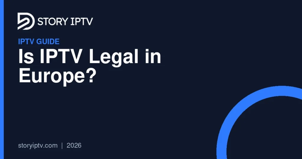 Is IPTV Legal in Europe?