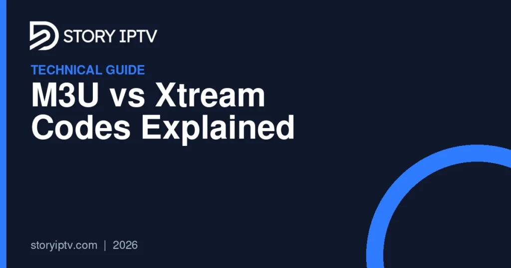 M3U vs Xtream Codes Explained