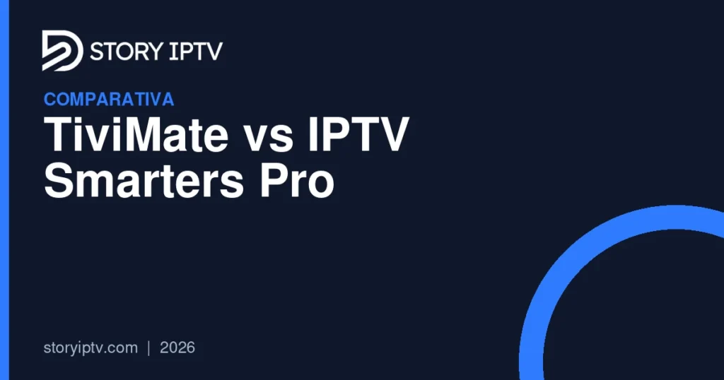TiviMate vs IPTV Smarters Pro